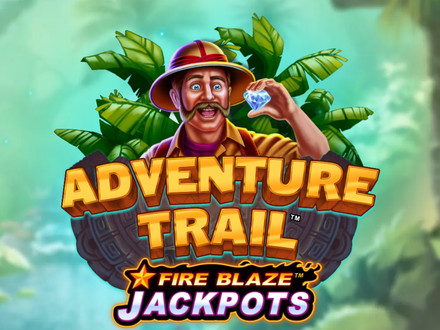 Fire Blaze Jackpots Adventure Trail slot